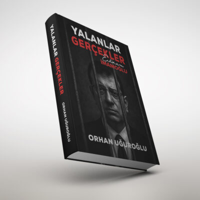 Yalanlar Gerçekler – Ekrem İmamoğlu kitabı kapak görseli, Orhan Uğuroğlu'nun siyasi ve hukuki gerçekleri ortaya koyan yeni eseri